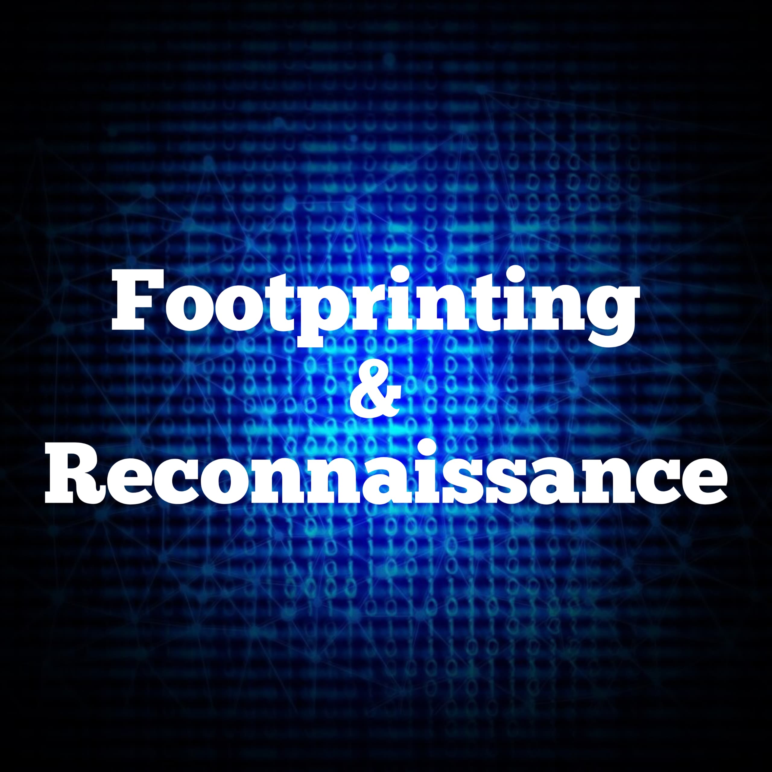 Understanding Footprinting and Reconnaissance